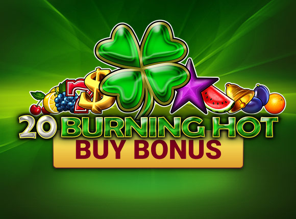 20 Burning Hot Buy Bonus